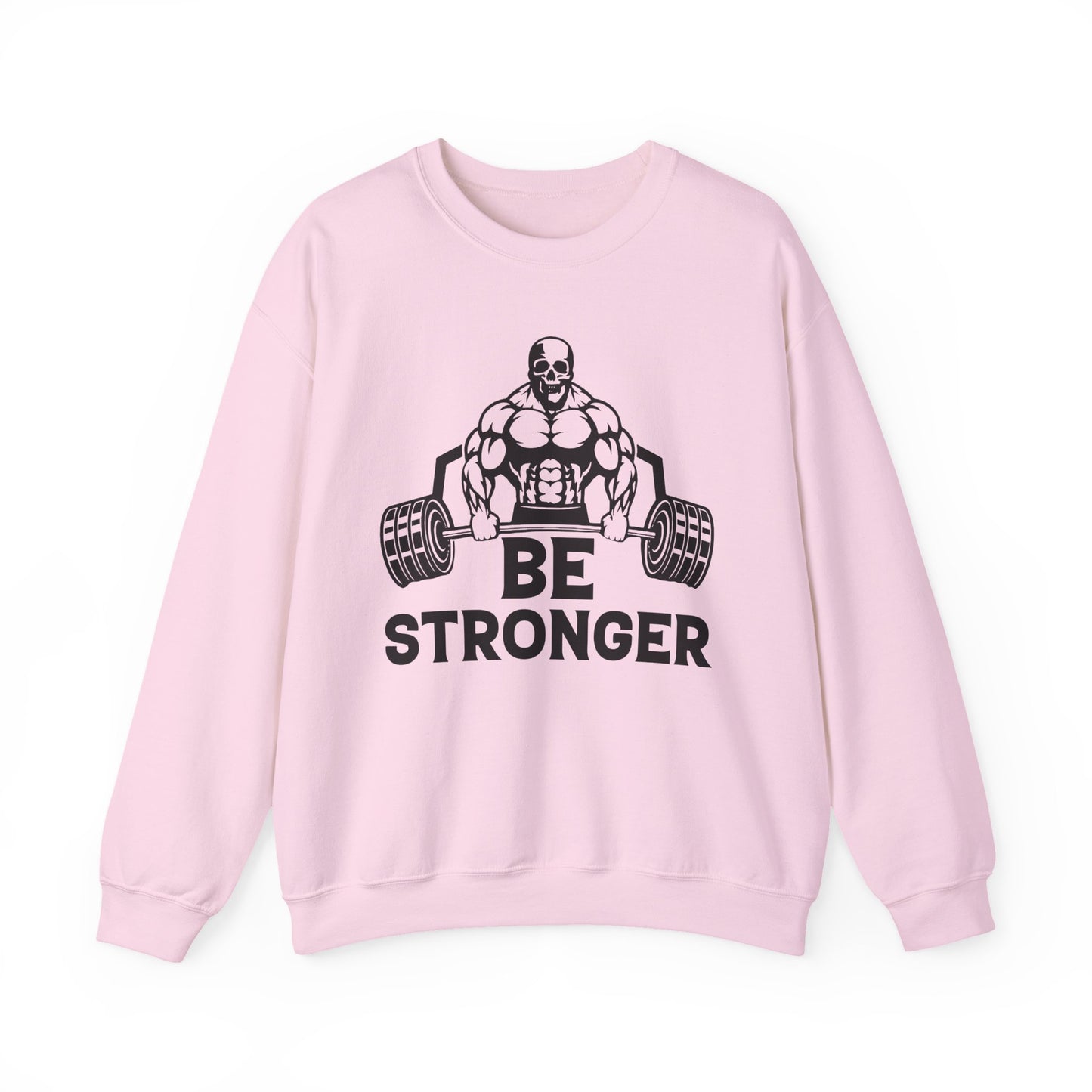 Be Stronger Gym Crewneck Sweatshirt