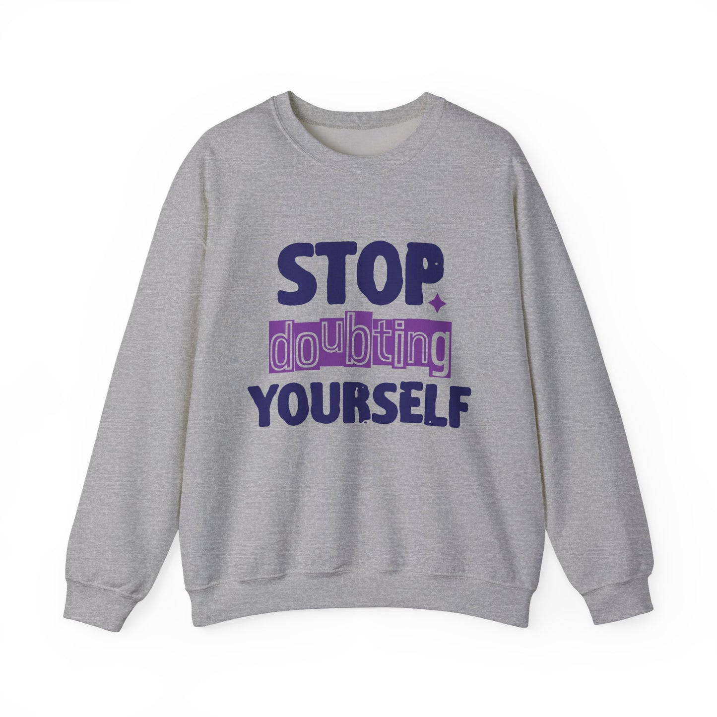 Stop Doubting Yourself Mental Health Crewneck Sweatshirt