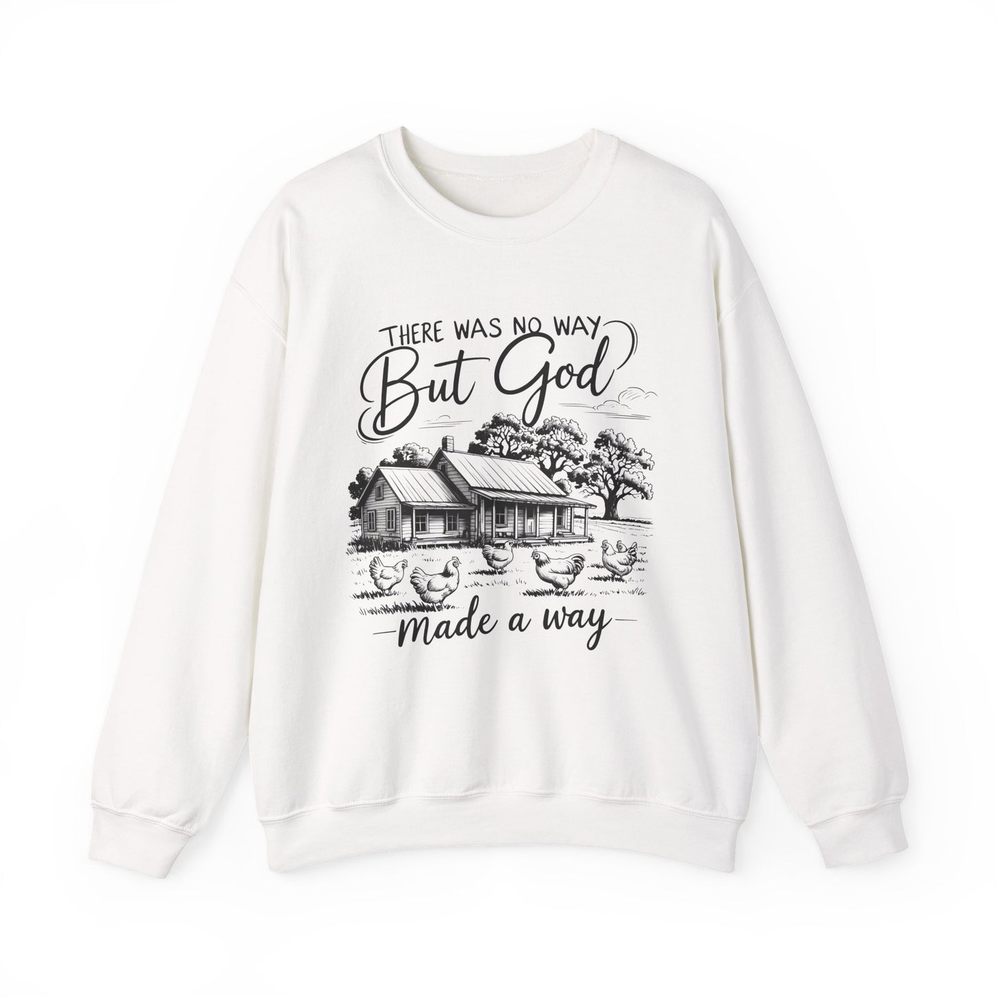 There Was No Way But God Made A Way Faith Crewneck Sweatshirt