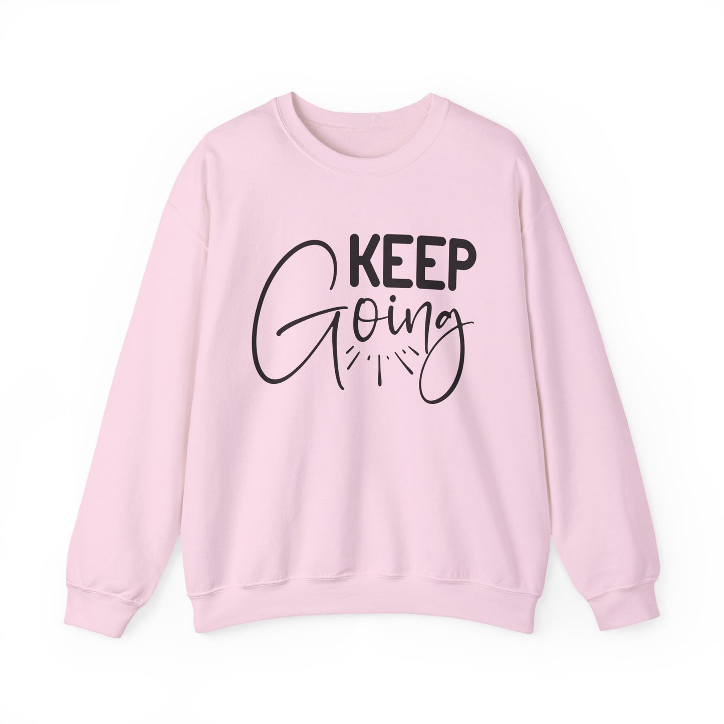Keep Going Motivational Crewneck Sweatshirt