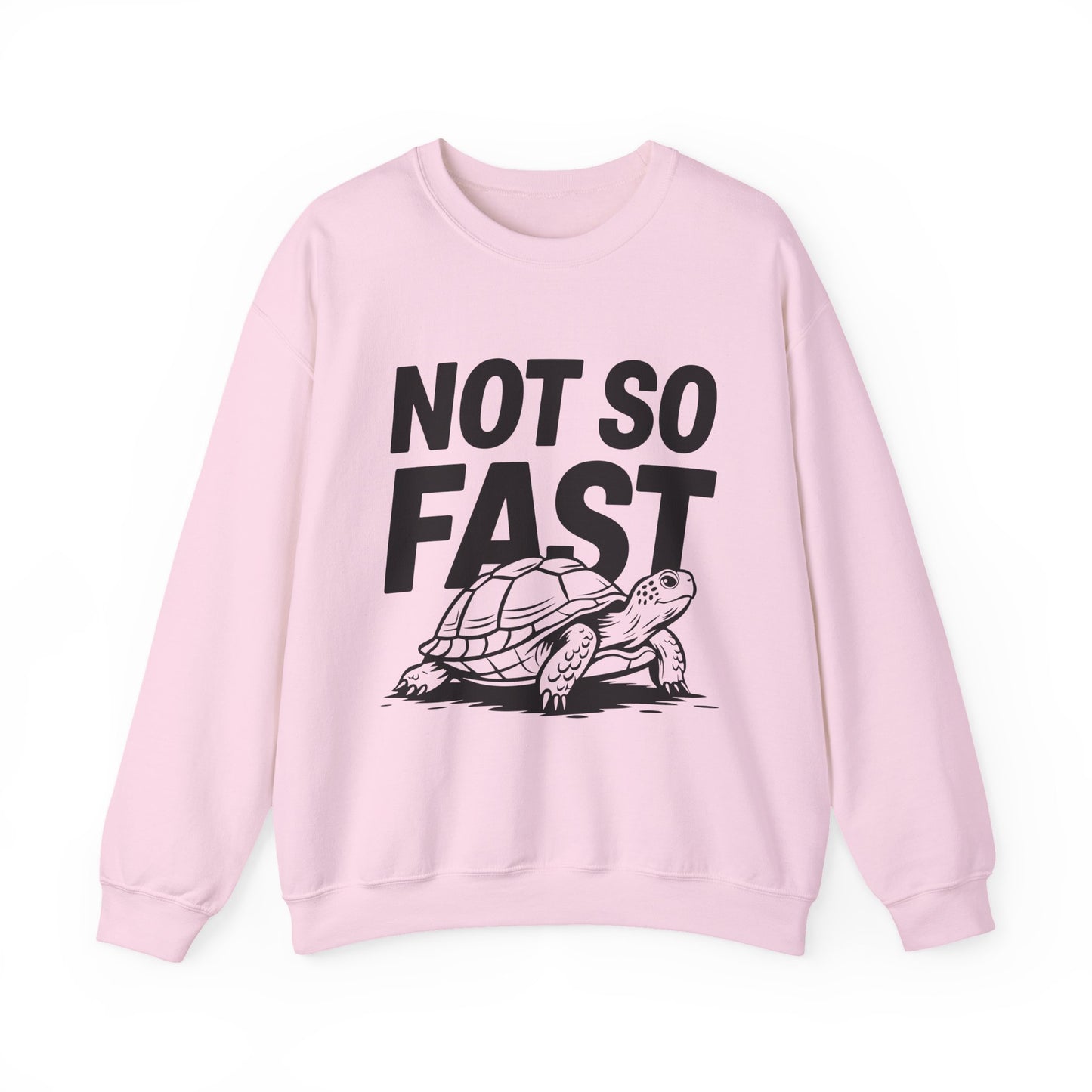 "Not So Fast" Sarcasm Crewneck Sweatshirt