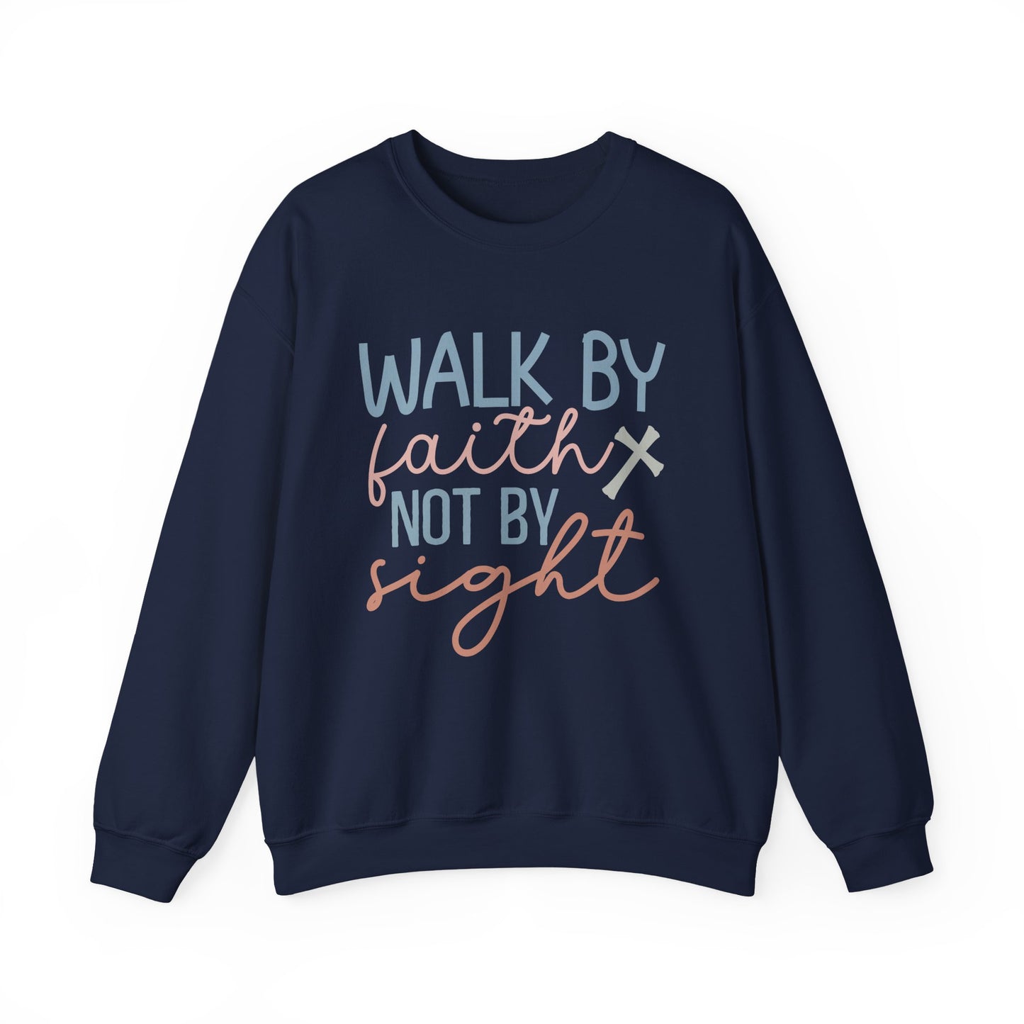 "Walk by Faith Not by Sight" Faith Crewneck Sweatshirt