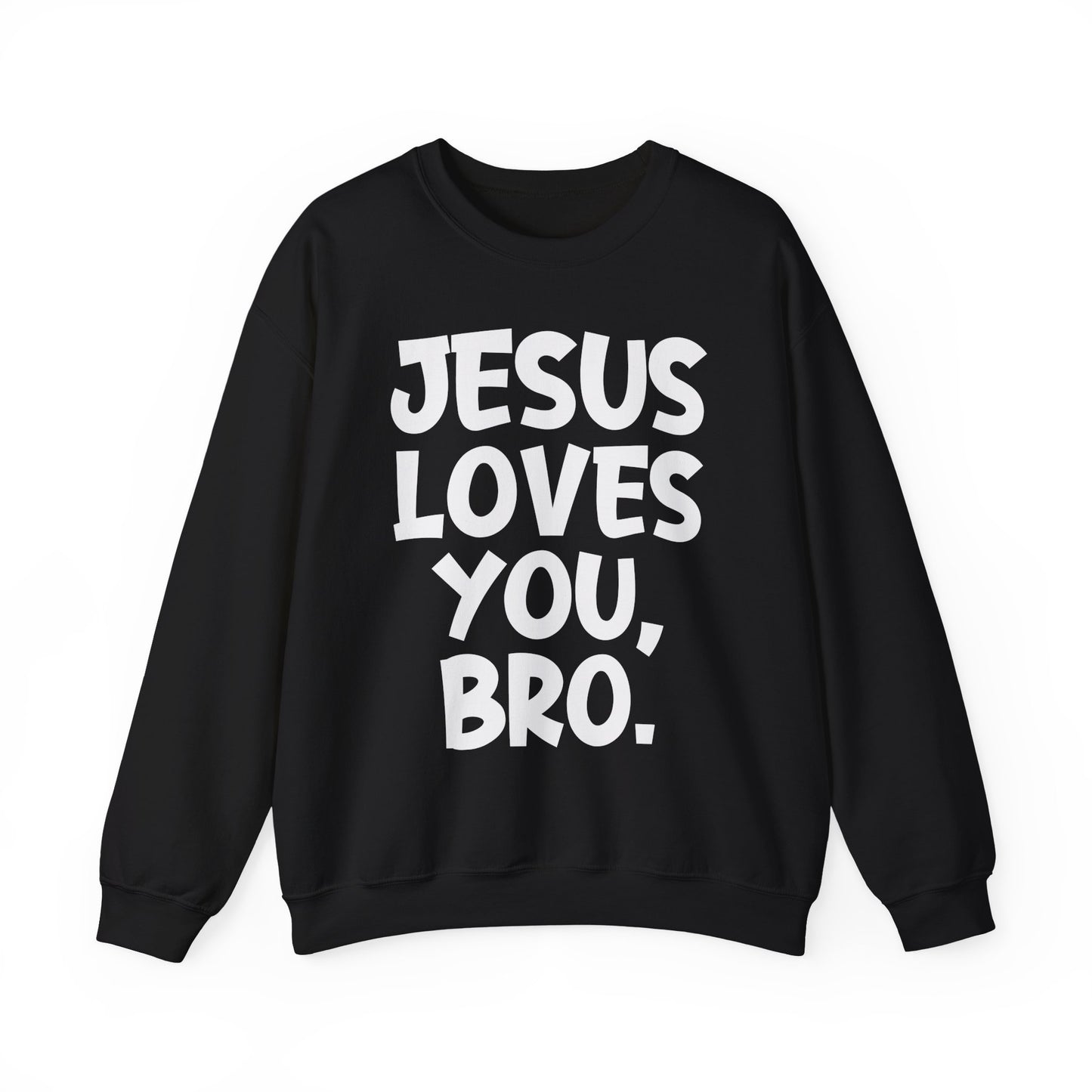 Jesus Loves You, Bro Faith Crewneck Sweatshirt