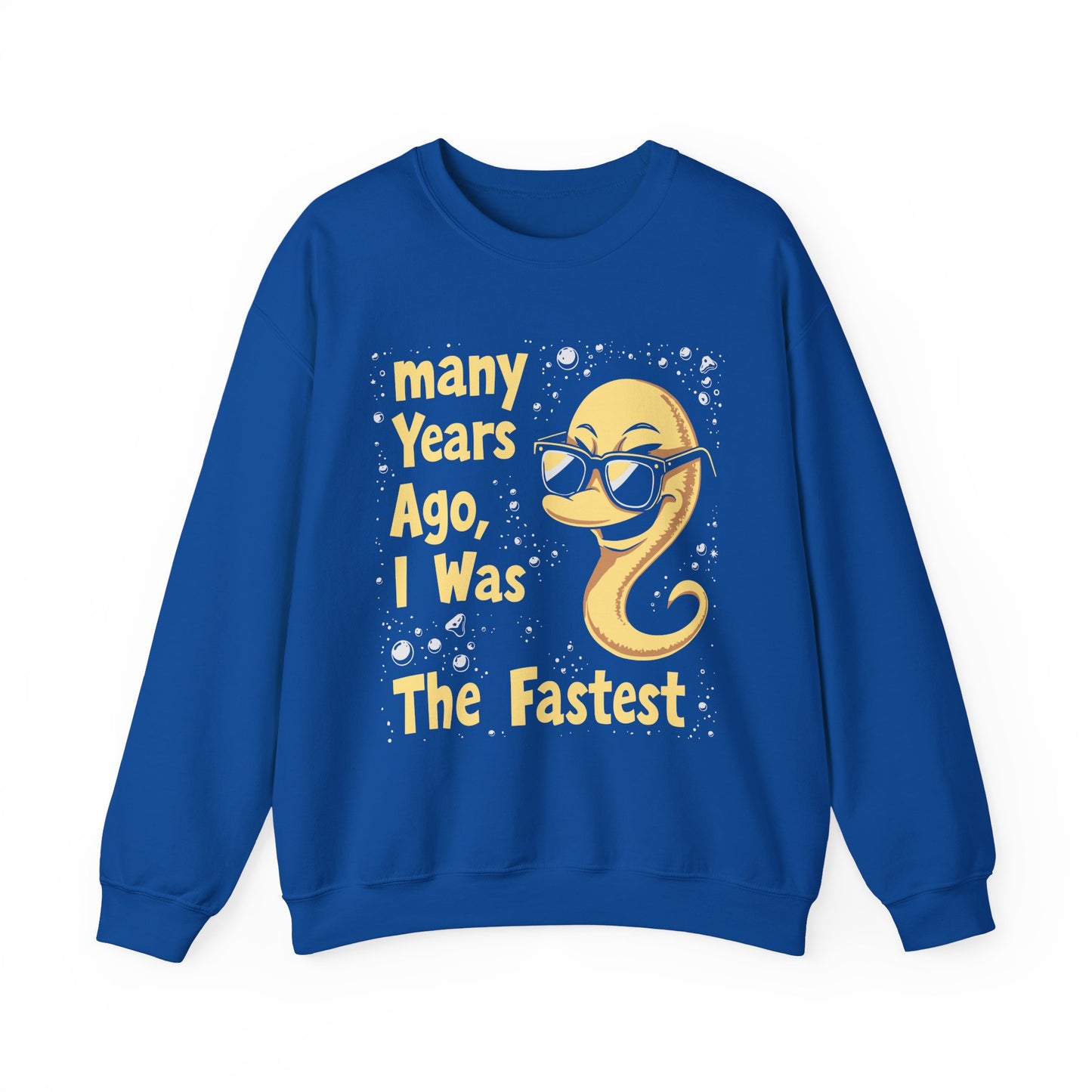 "Many Years Ago, I Was The Fastest" Sarcasm Crewneck Sweatshirt