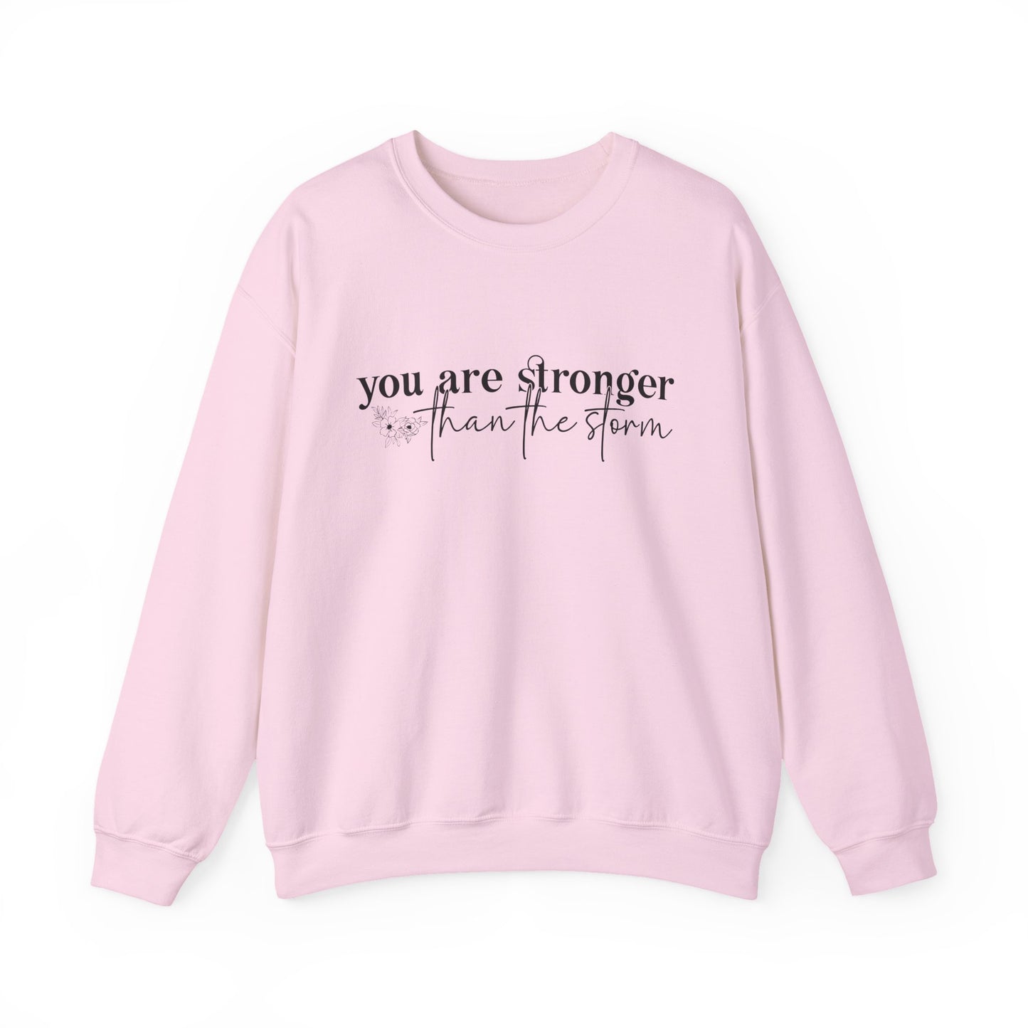 You Are Stronger Motivational Crewneck Sweatshirt