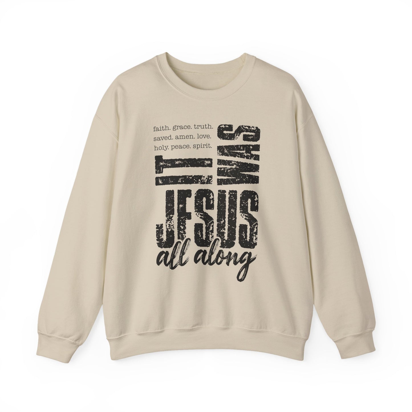 It Was Jesus All Along Faith Crewneck Sweatshirt