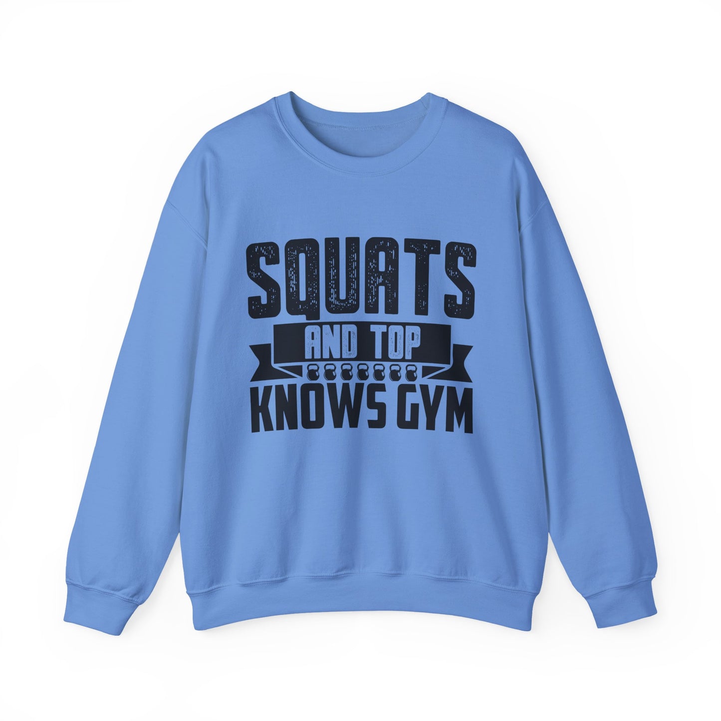 Squats & Top Knows Gym Crewneck Sweatshirt