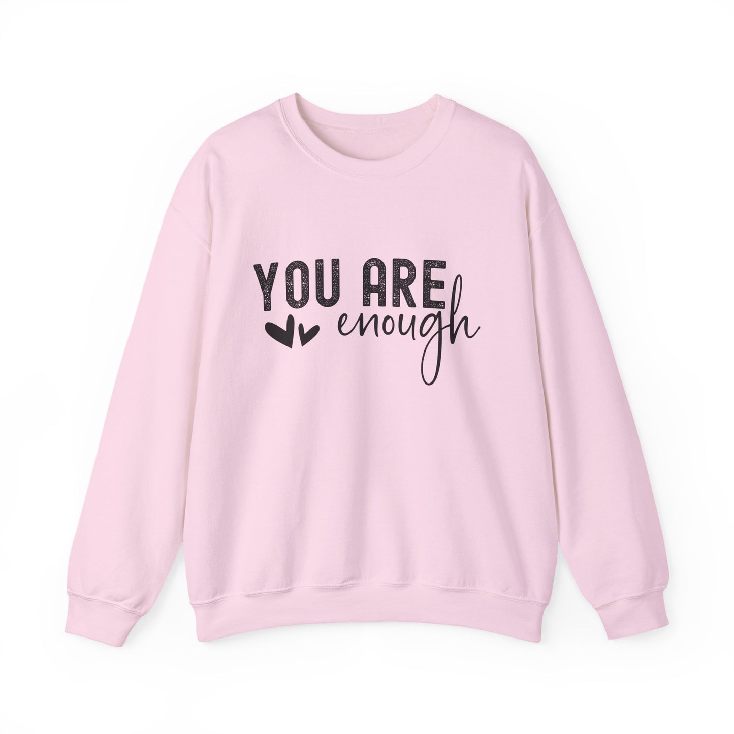 You Are Enough Motivational Crewneck Sweatshirt
