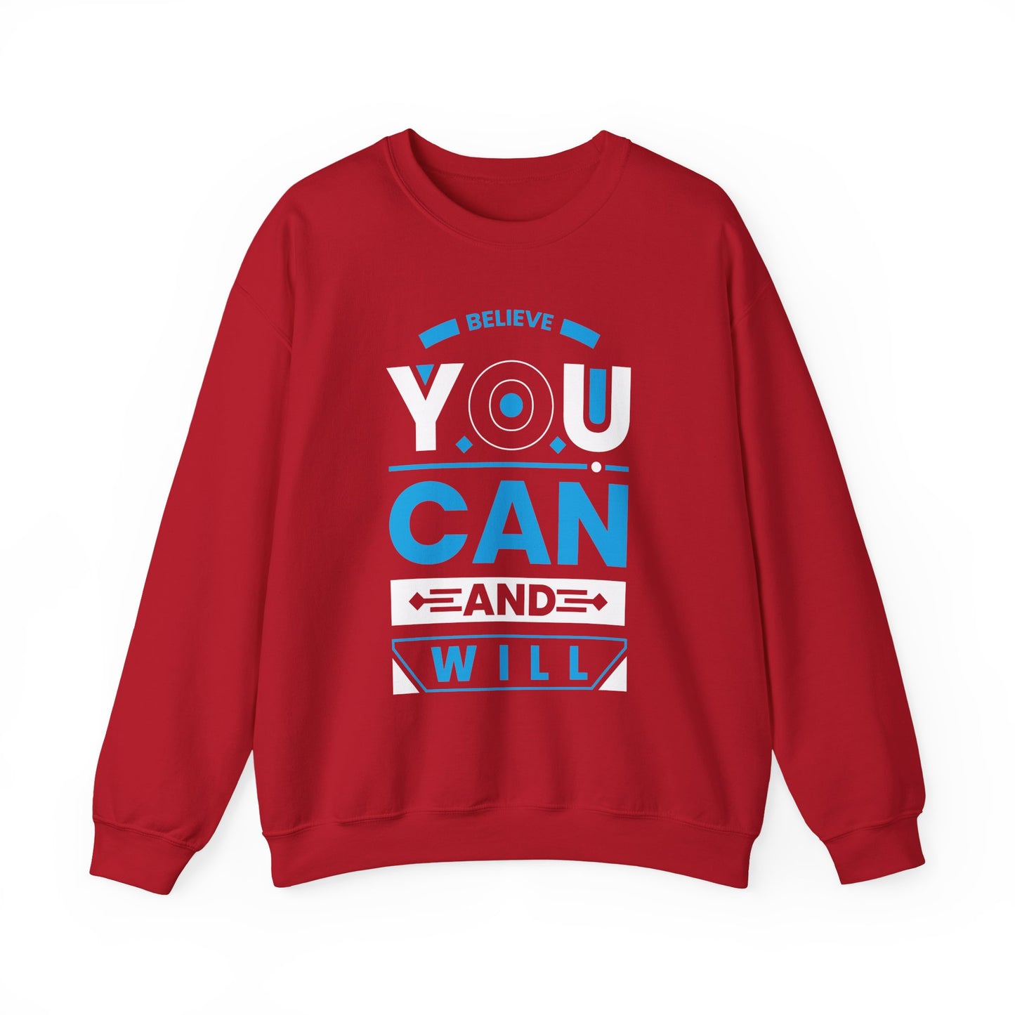 Believe You Can and Will Motivational Crewneck Sweatshirt