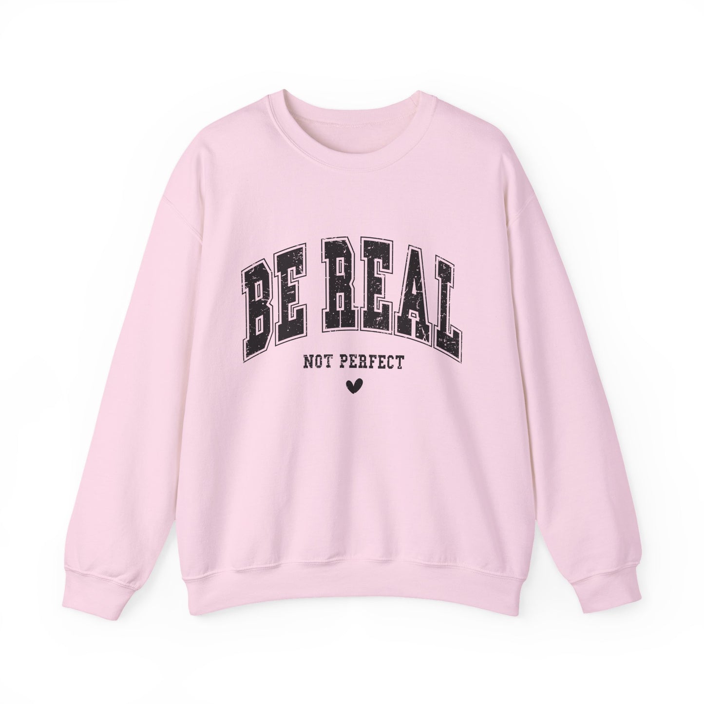 Be Real Not Perfect Mental Health Crewneck Sweatshirt