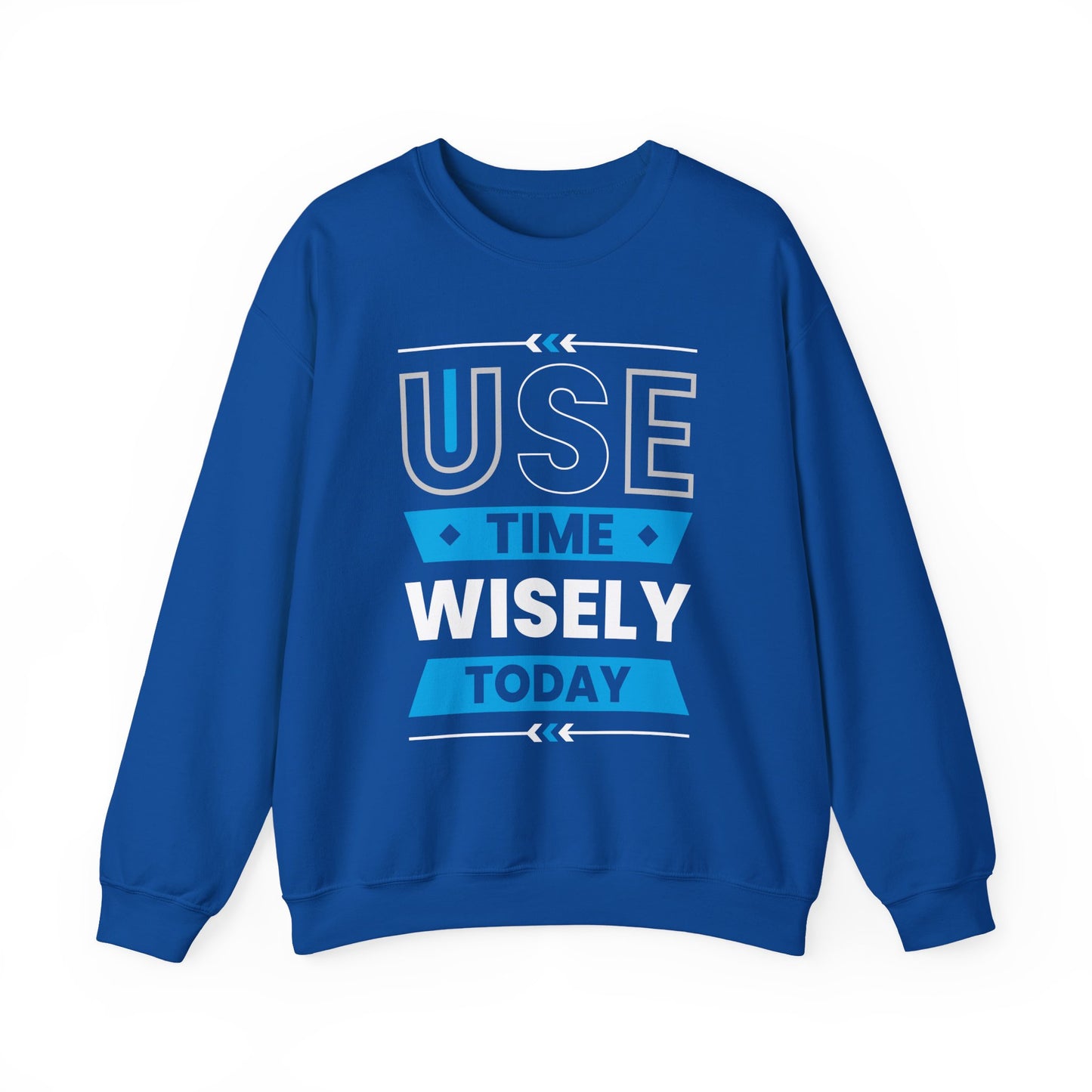 Use Time Wisely Today Motivational Crewneck Sweatshirt