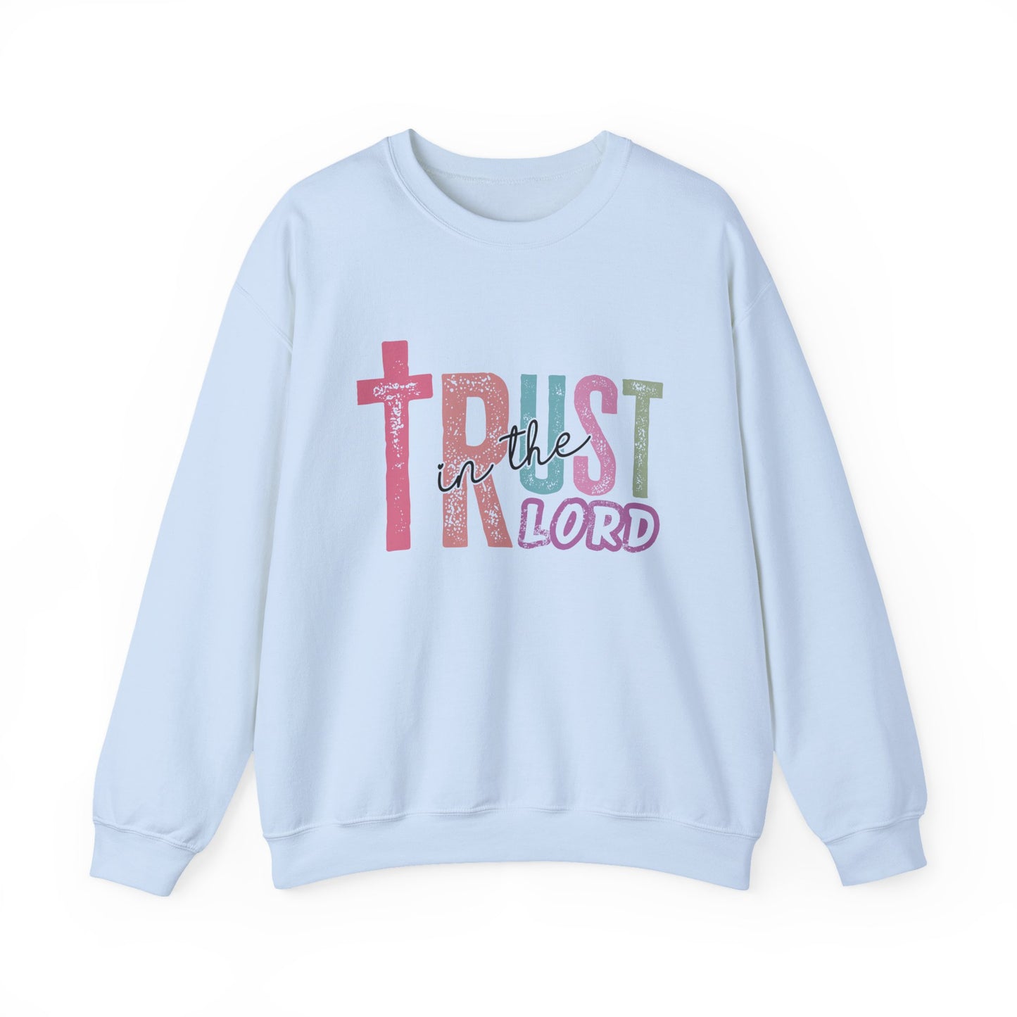 Trust in the Lord Faith Crewneck Sweatshirt