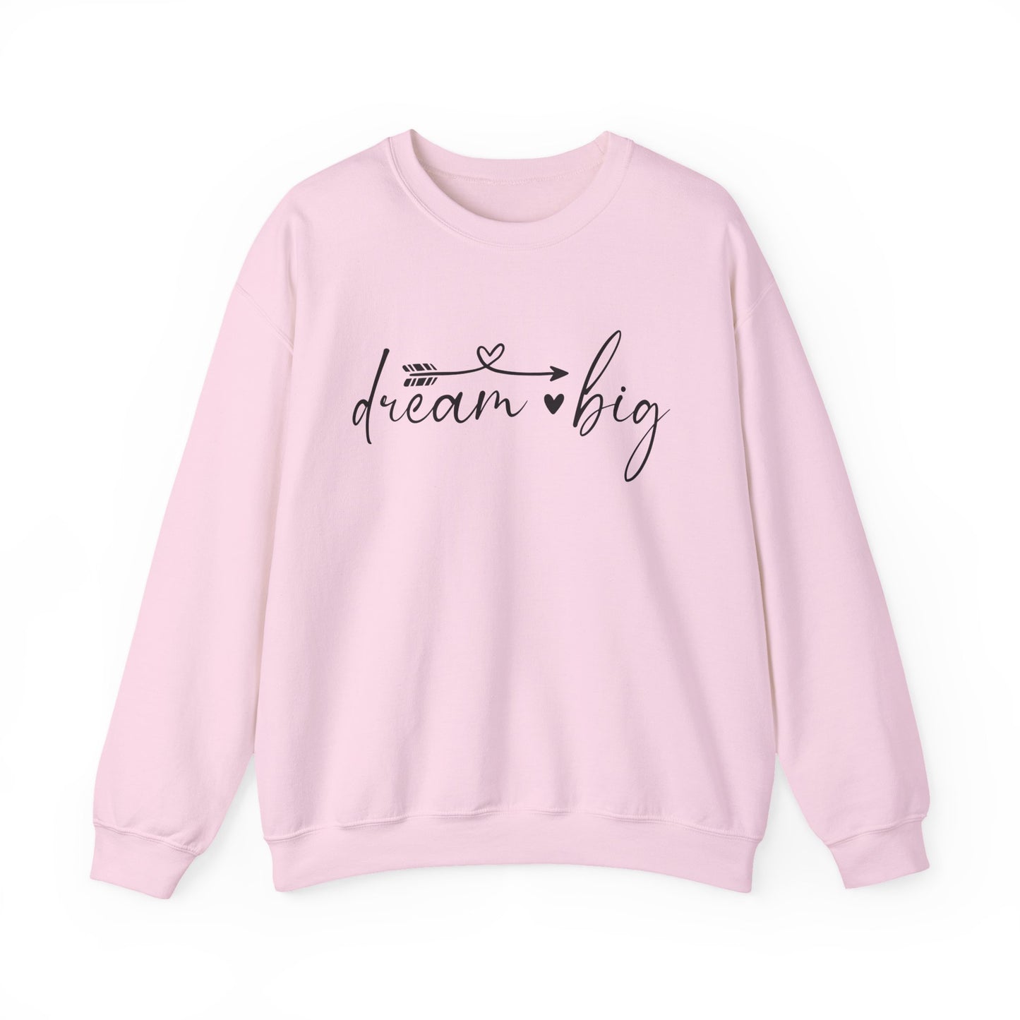Dream Big Motivational Crewneck Sweatshirt