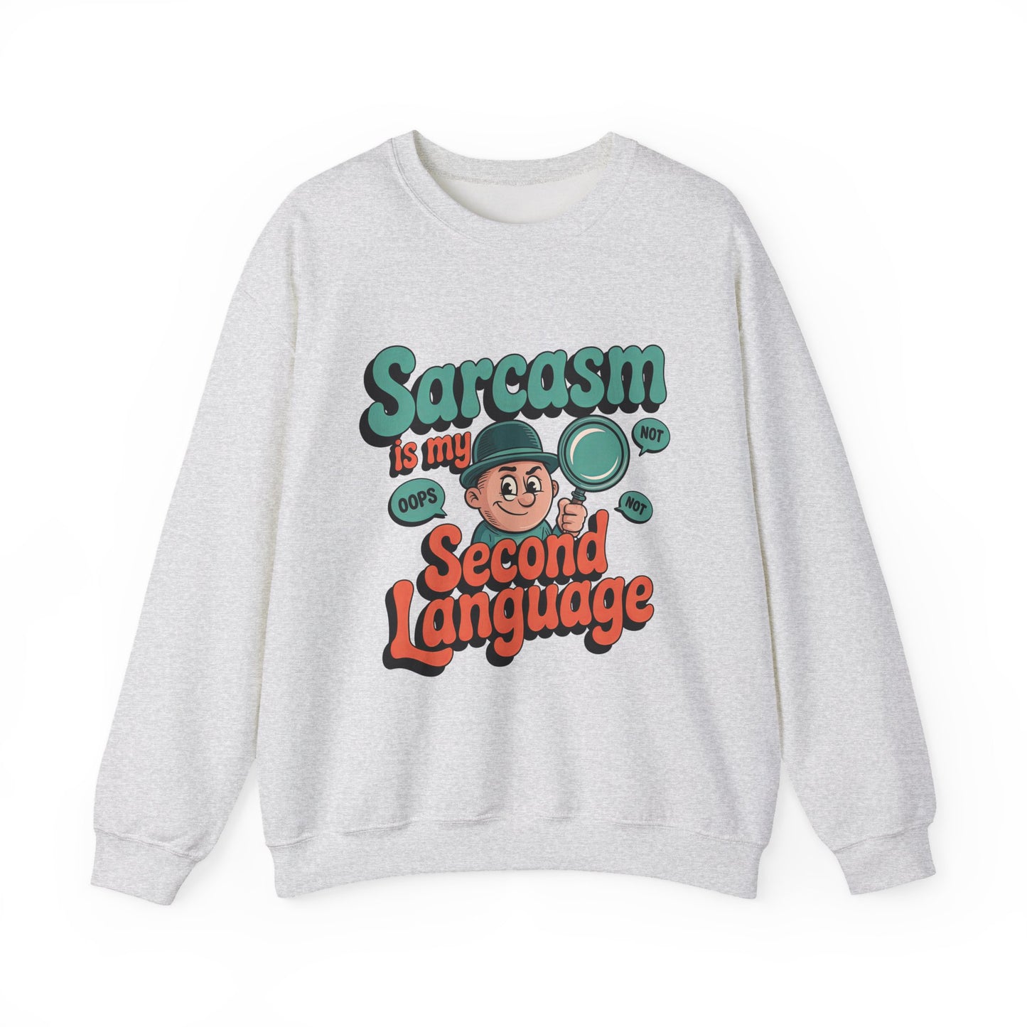 "Sarcasm is My Second Language" Sarcasm Crewneck Sweatshirt
