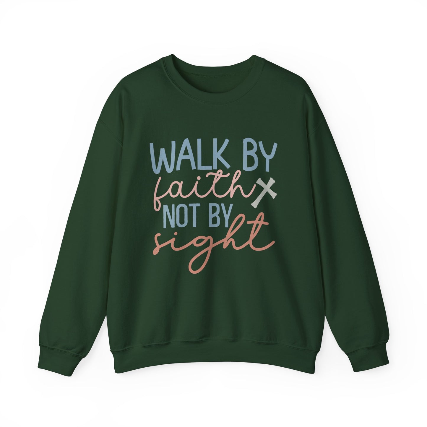 "Walk by Faith Not by Sight" Faith Crewneck Sweatshirt