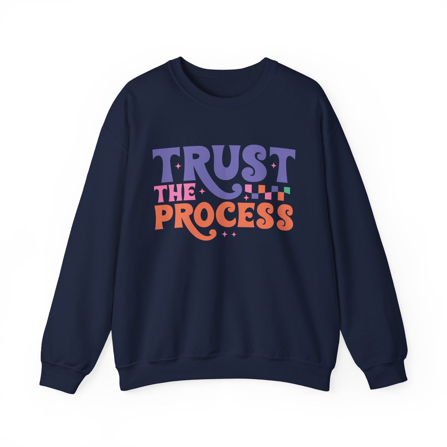 Trust the Process Motivational Crewneck Sweatshirt