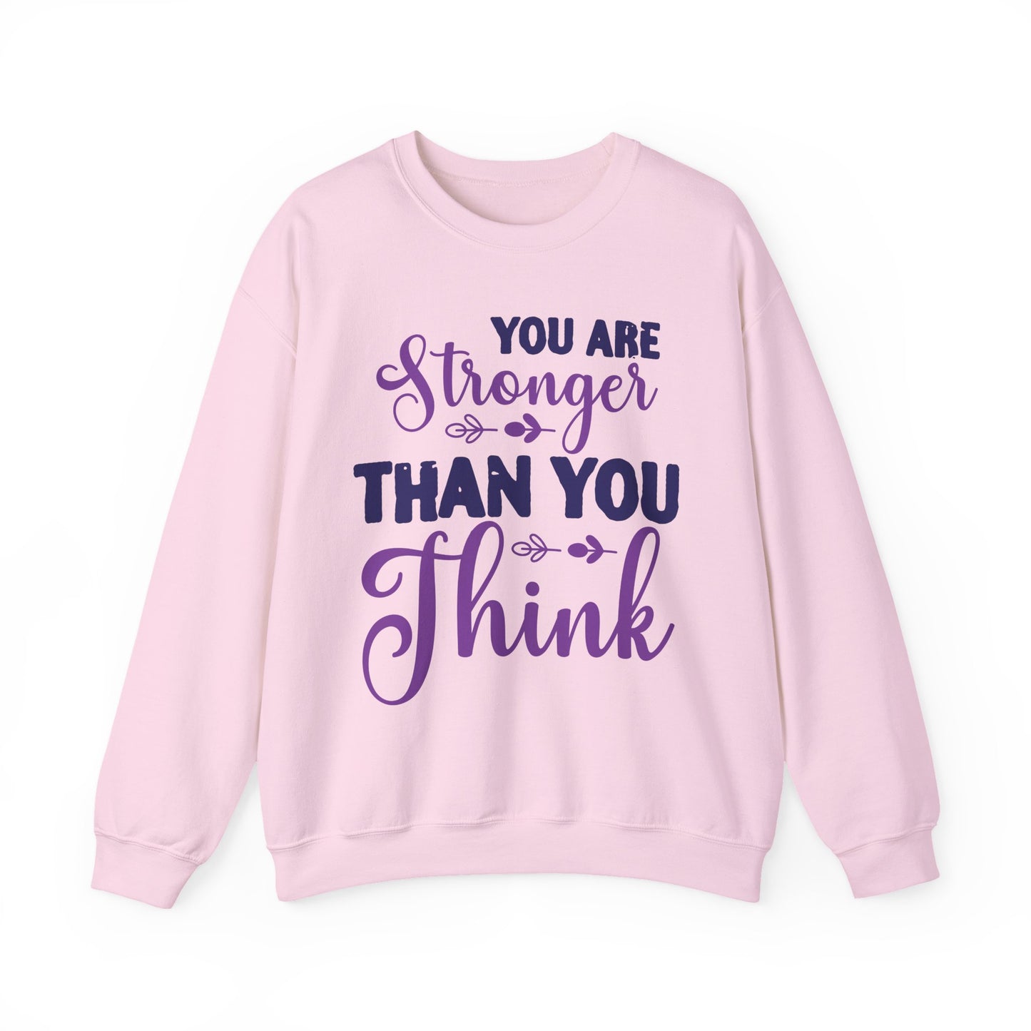 You Are Stronger Than You Think Mental Health Crewneck Sweatshirt