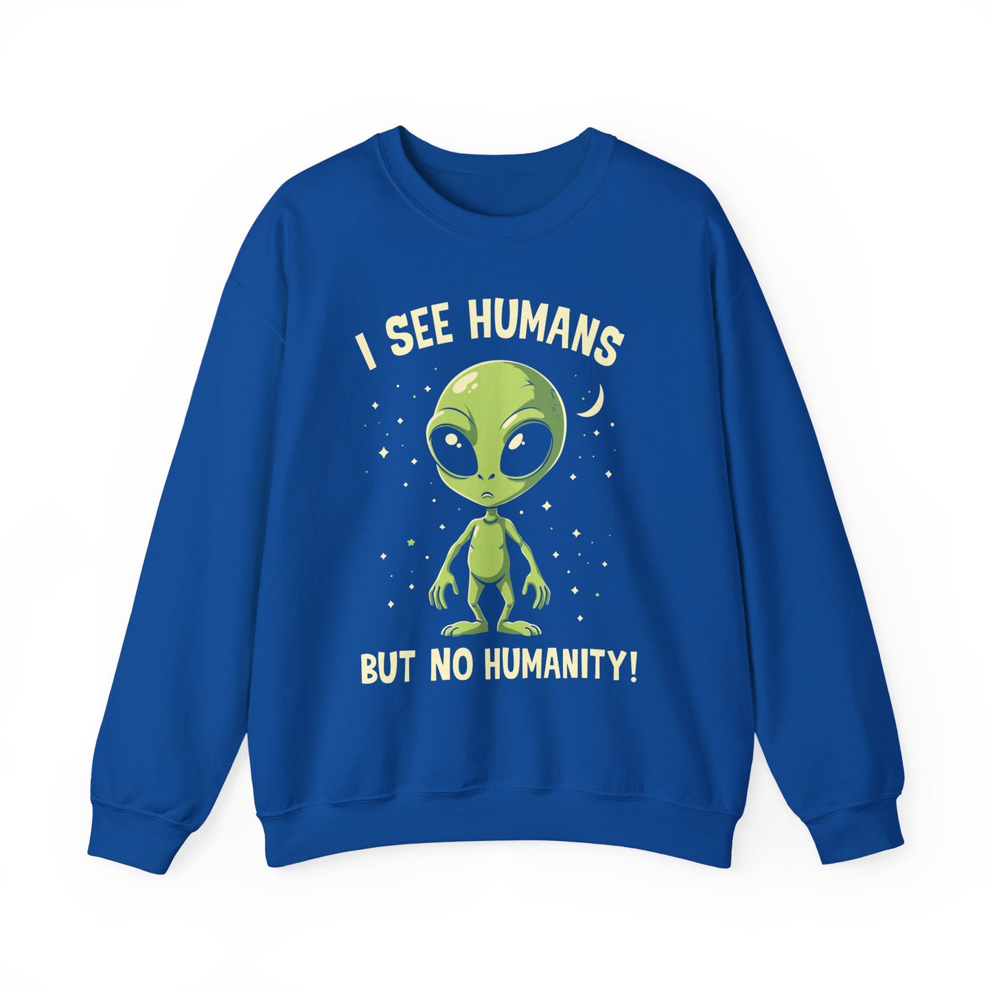"I See Human But Not Humanity" Sarcasm Crewneck Sweatshirt
