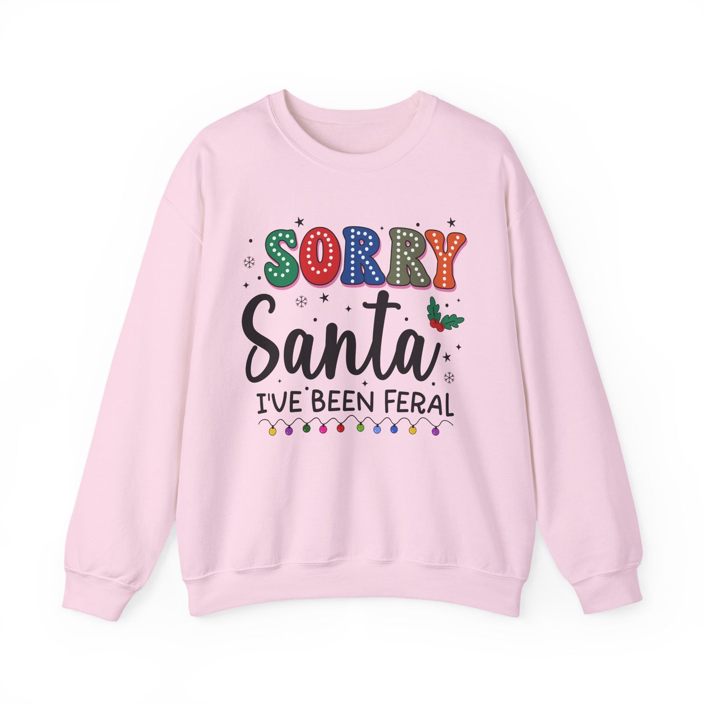 Sorry Santa I've Been Feral Christmas Crewneck Sweatshirt
