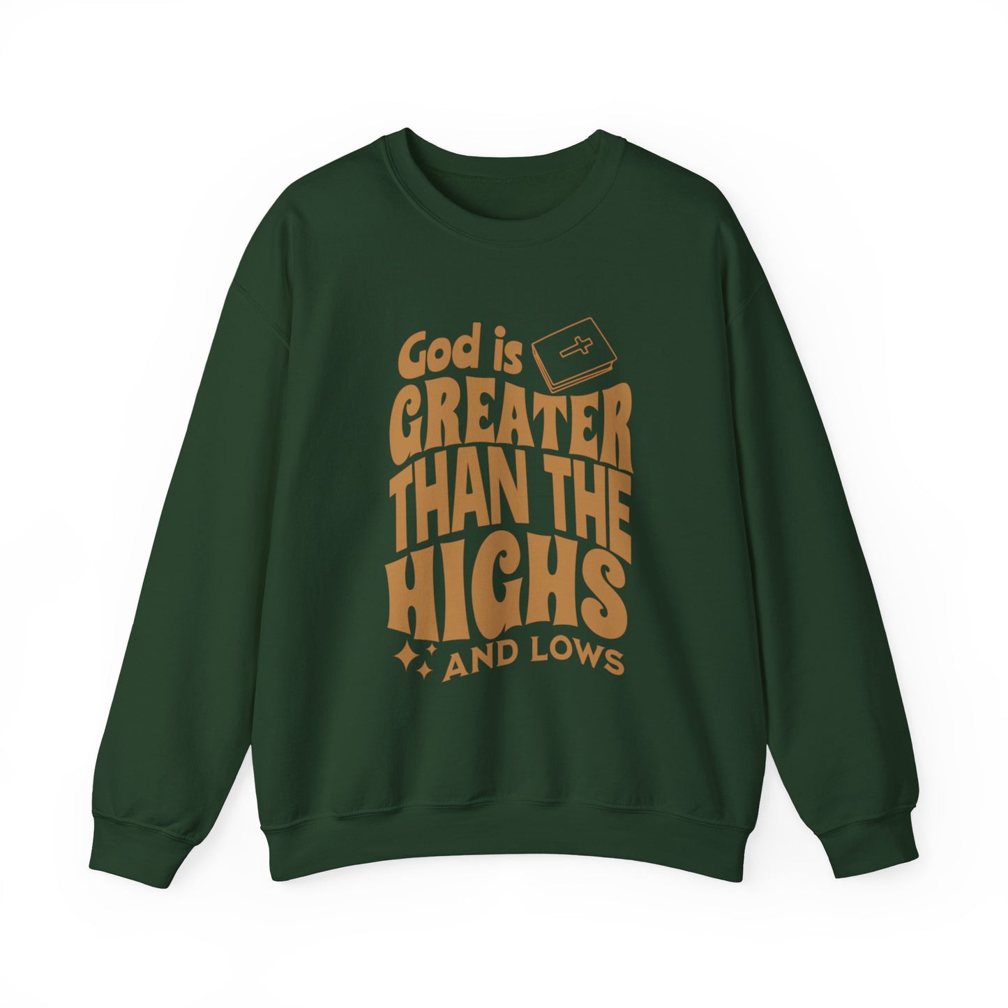God is Greater Than The Highs And Lows Faith Crewneck Sweatshirt
