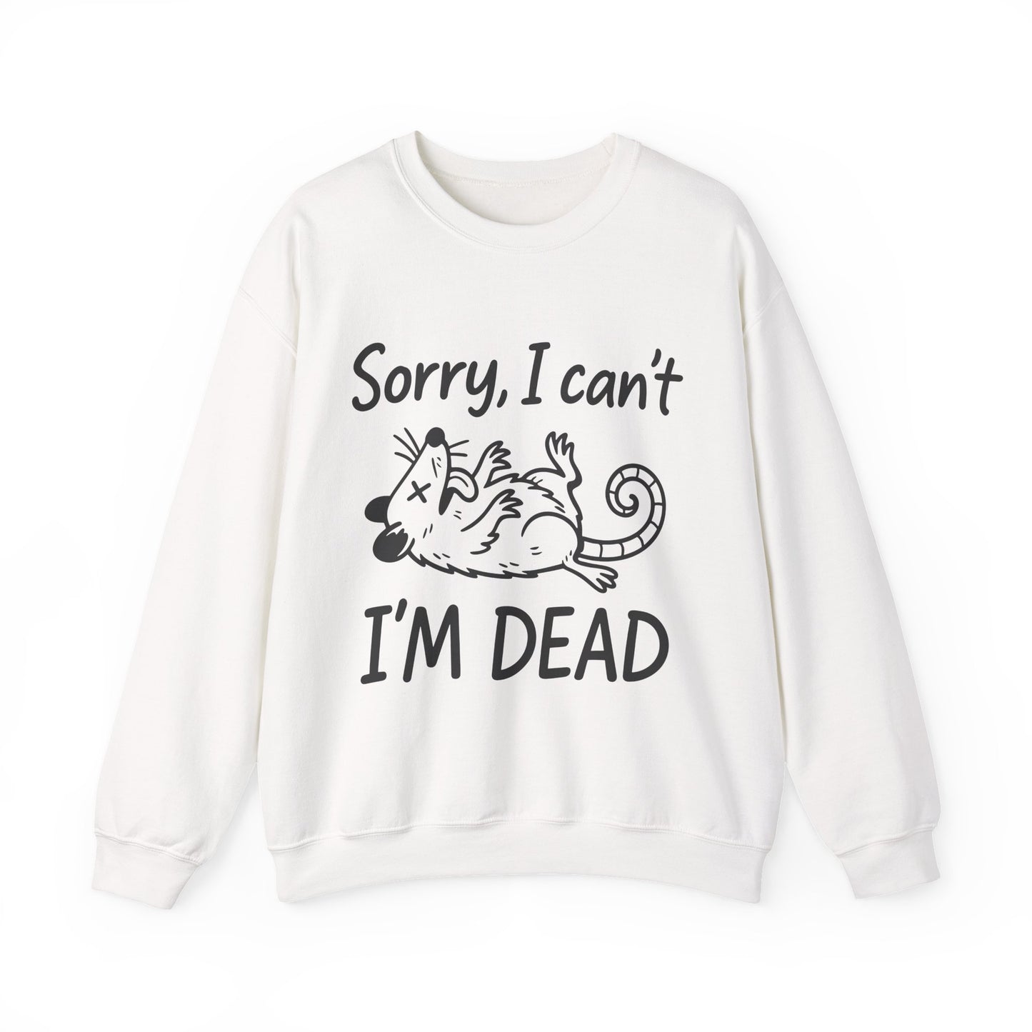 "Sorry I can't I'M Dead" Funny Cat Sarcasm Crewneck Sweatshirt
