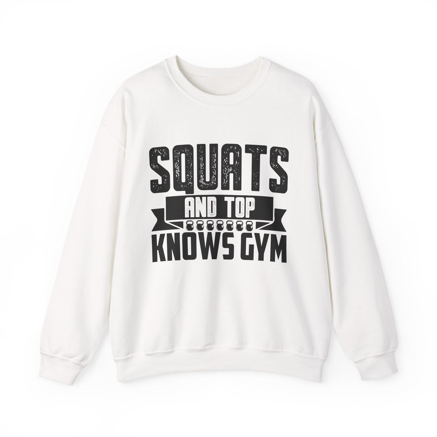 Squats & Top Knows Gym Crewneck Sweatshirt