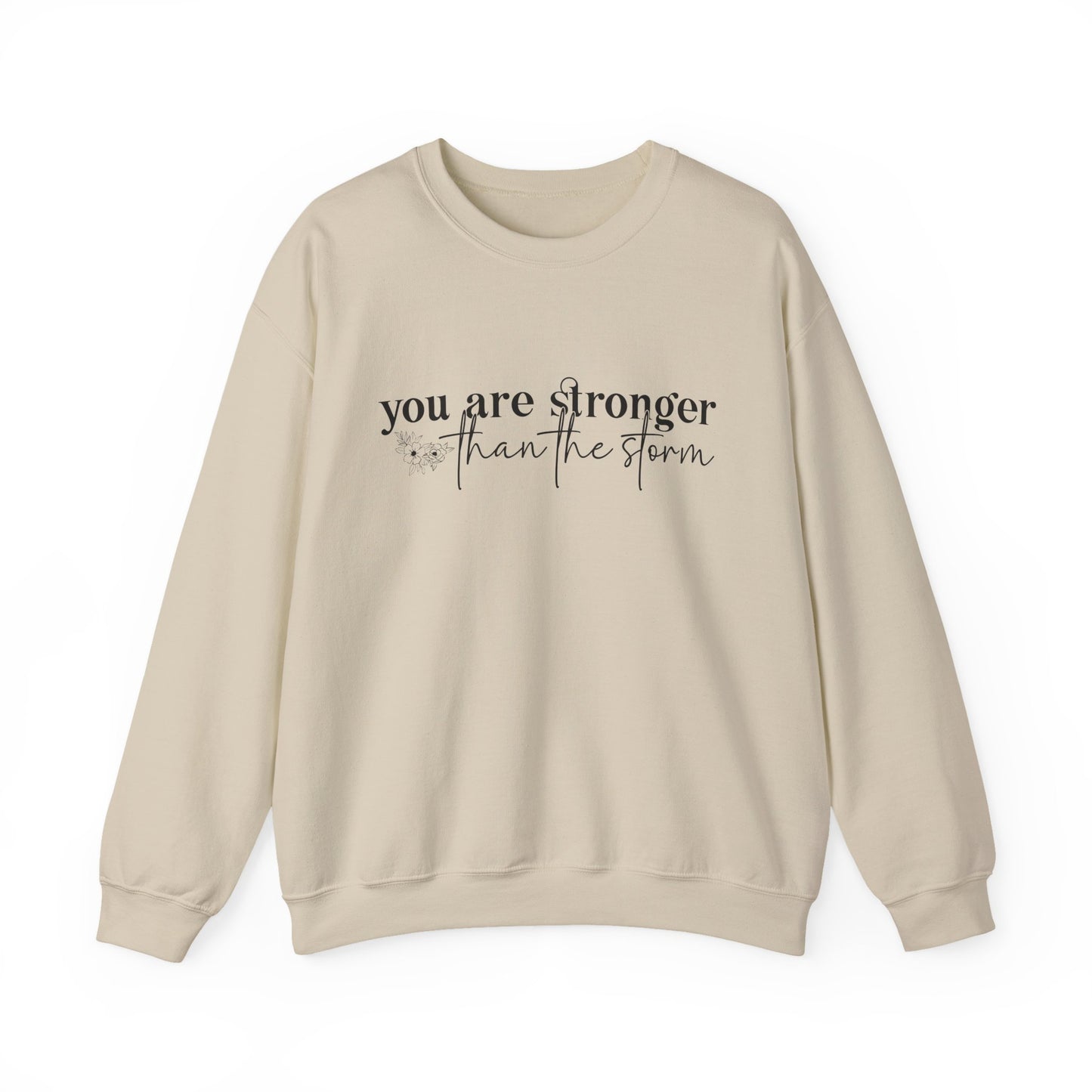 You Are Stronger Motivational Crewneck Sweatshirt