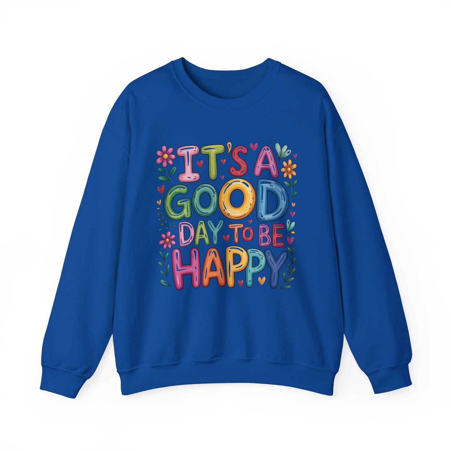 "It's Good Day To Be Happy" Mental Health Crewneck Sweatshirt