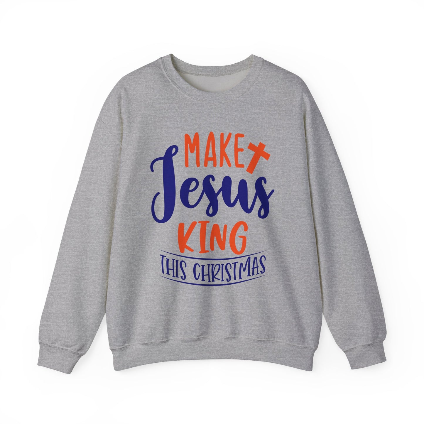 Make Jesus King This Christmas Crewneck Sweatshirt