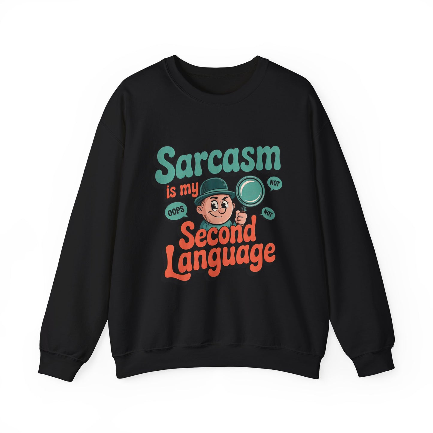 "Sarcasm is My Second Language" Sarcasm Crewneck Sweatshirt