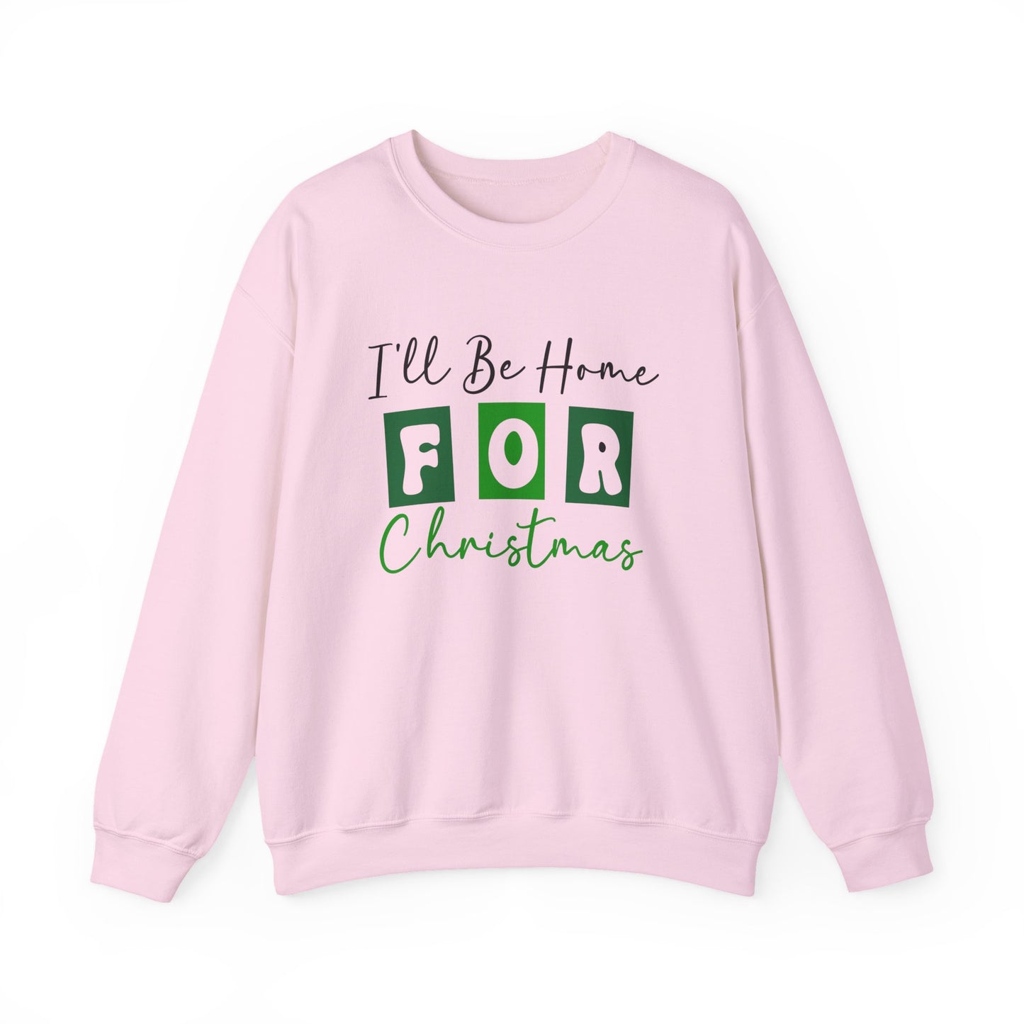I’ll Be Home for Christmas Crewneck Sweatshirt