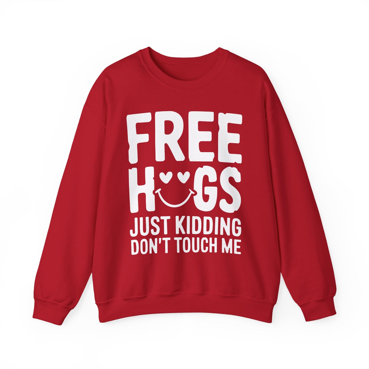 "Free Hugs Just Kidding Don't Touch Me" Sarcasm Crewneck Sweatshirt