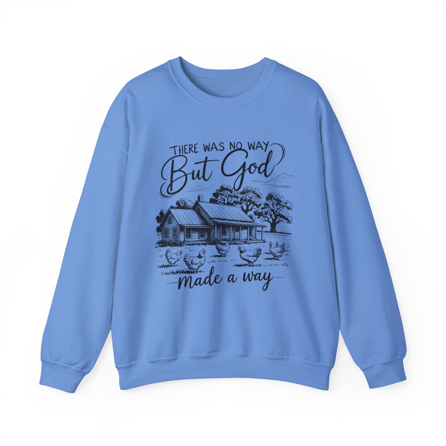 There Was No Way But God Made A Way Faith Crewneck Sweatshirt