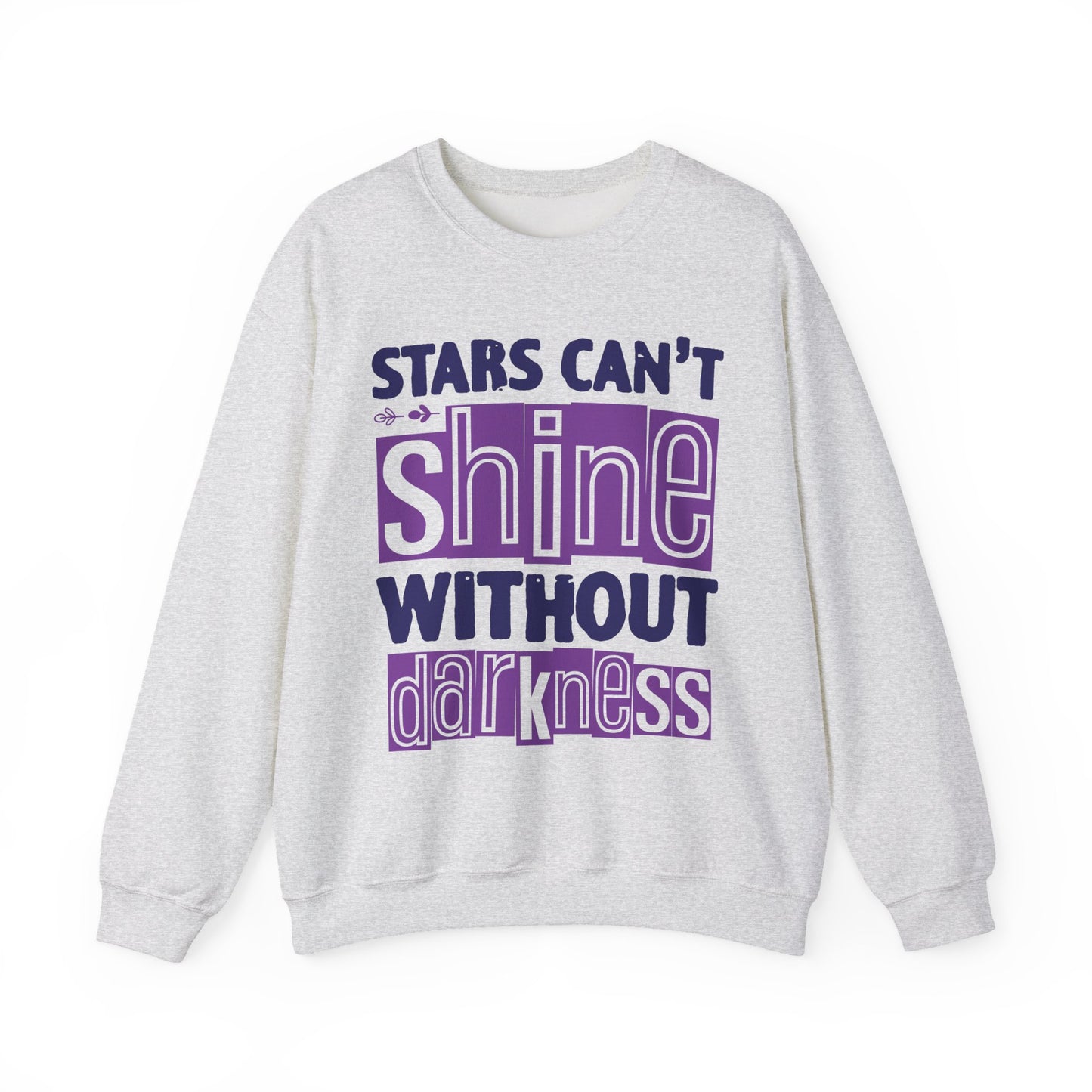 Stars Can't Shine Without Darkness Mental Health Crewneck Sweatshirt