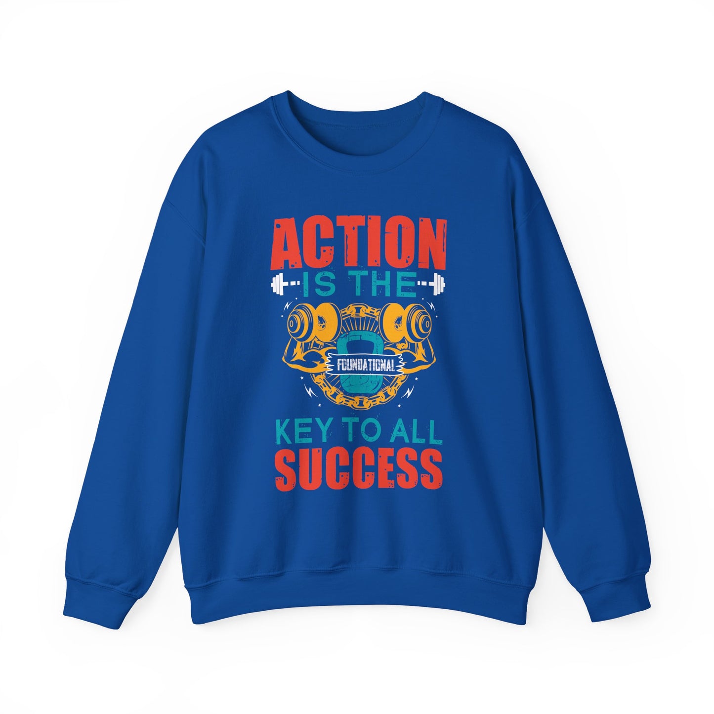 Action Is The Foundational Key To All Success Gym Crewneck Sweatshirt