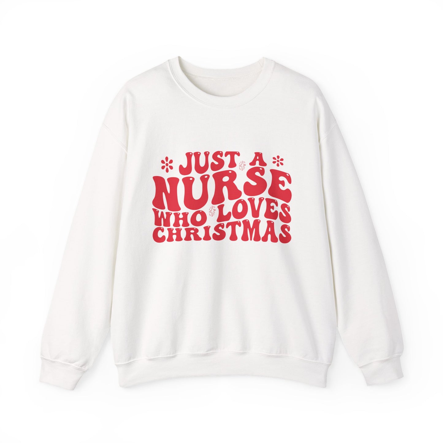 Just A Nurse Who Loves Christmas Crewneck Sweatshirt