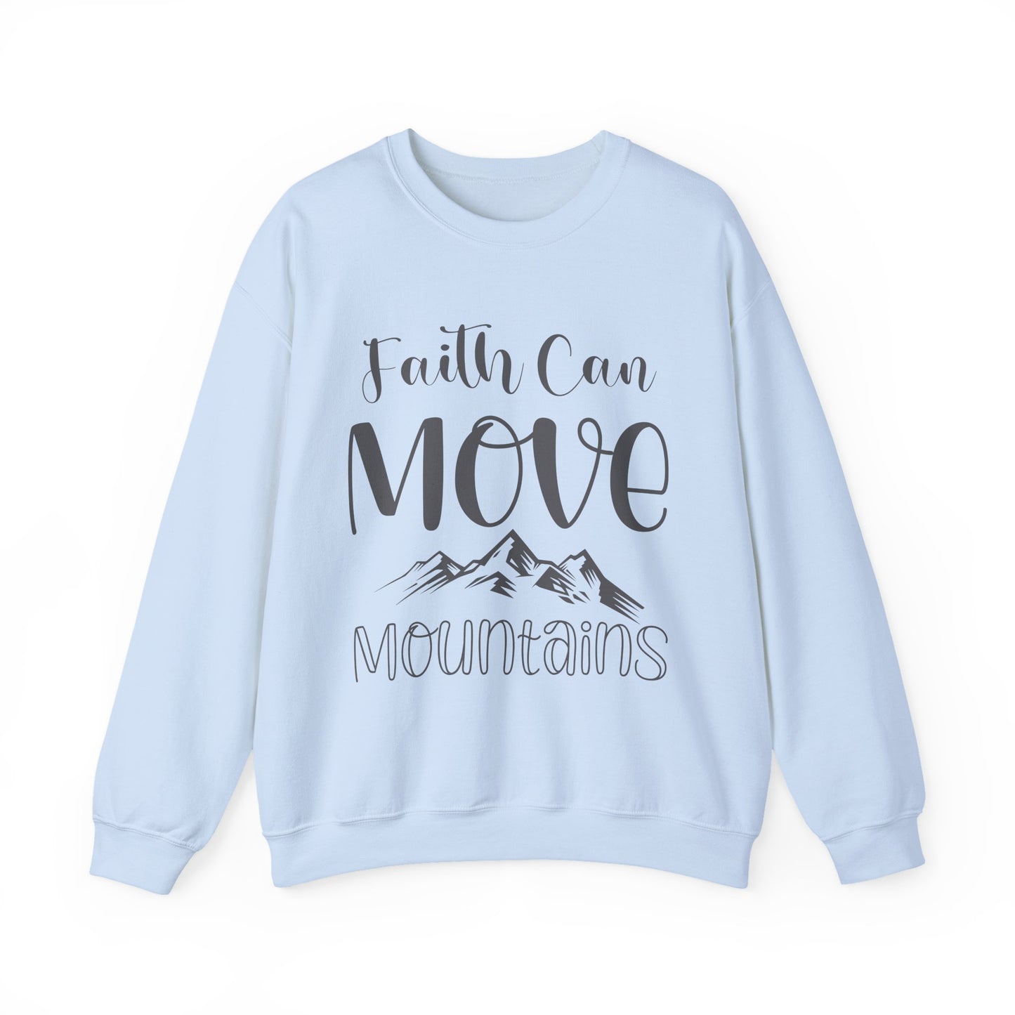 Faith Can Move Mountains Faith Crewneck Sweatshirt