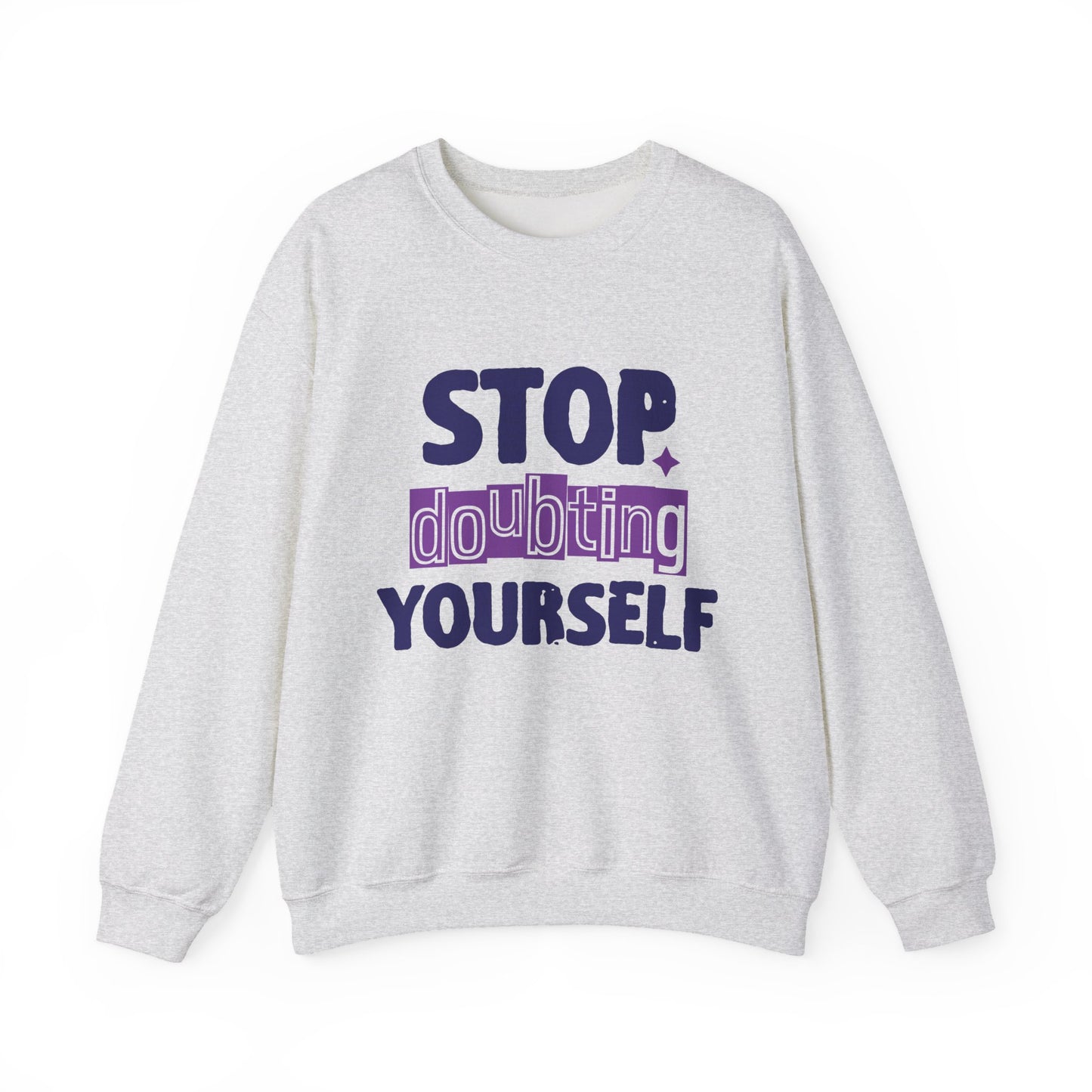 Stop Doubting Yourself Mental Health Crewneck Sweatshirt