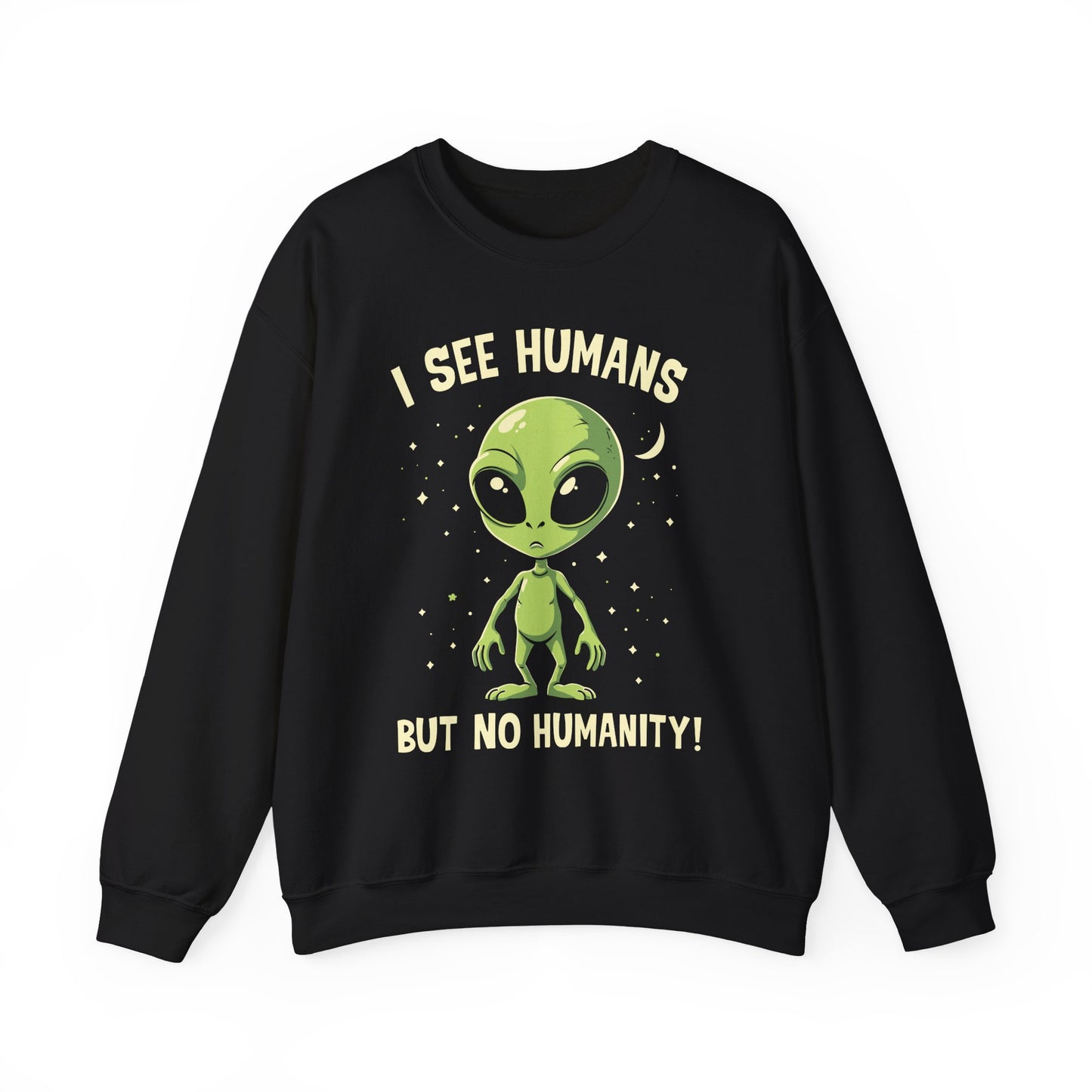 "I See Human But Not Humanity" Sarcasm Crewneck Sweatshirt