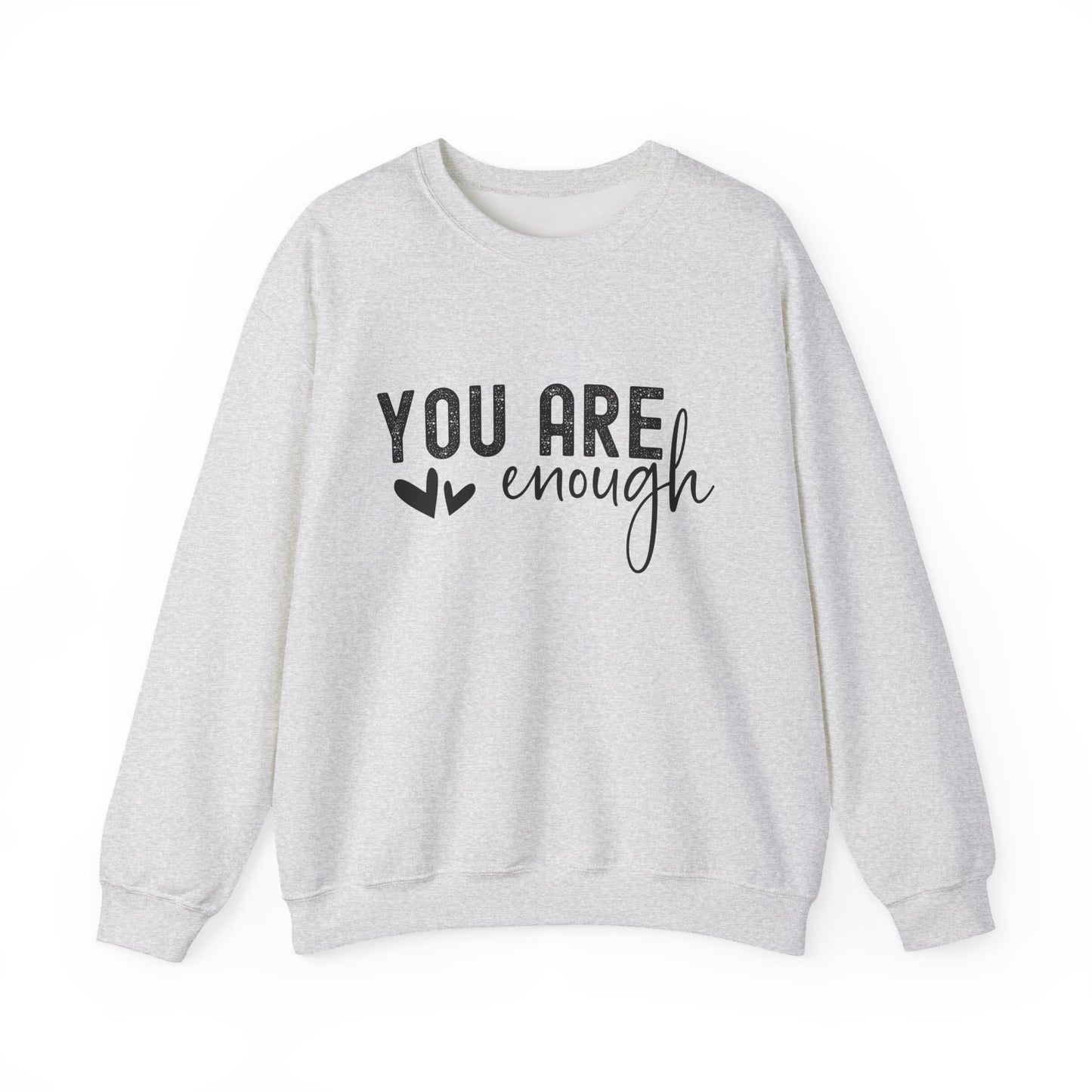You Are Enough Motivational Crewneck Sweatshirt