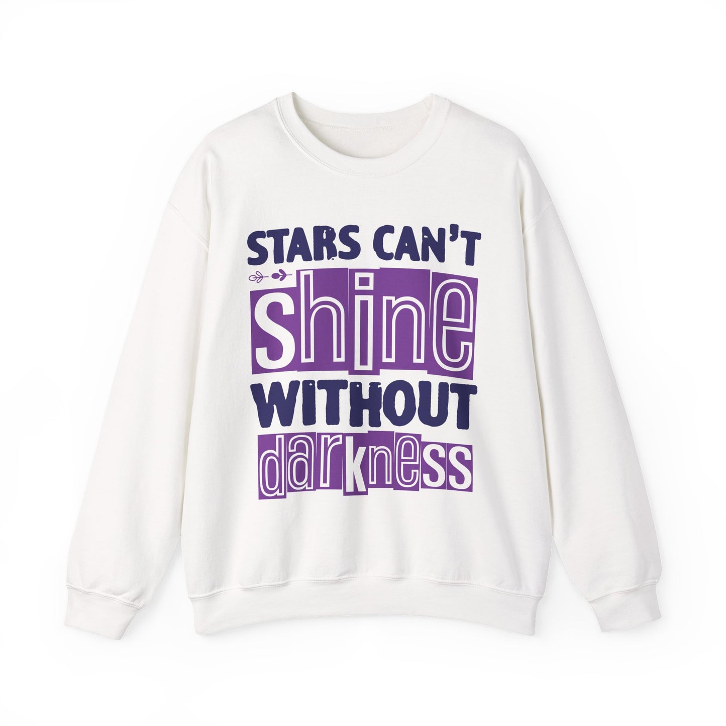 Stars Can't Shine Without Darkness Mental Health Crewneck Sweatshirt