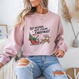 Get In Loser We're Stealing Christmas Crewneck Sweatshirt - Samberule