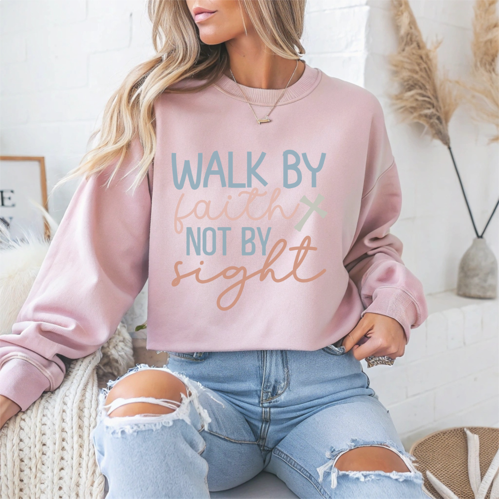 "Walk by Faith Not by Sight" Faith Crewneck Sweatshirt