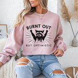 "Burnt Out but Optimistic" Sarcasm Crewneck Sweatshirt