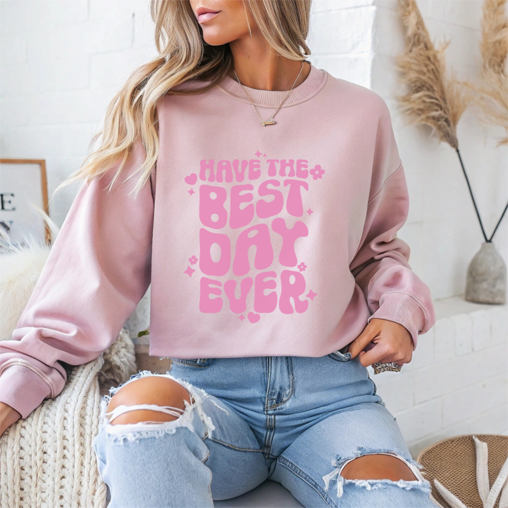 "Have The Best Day Ever" Mental Health Crewneck Sweatshirt
