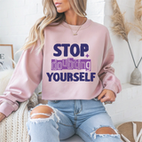 Stop Doubting Yourself Mental Health Crewneck Sweatshirt