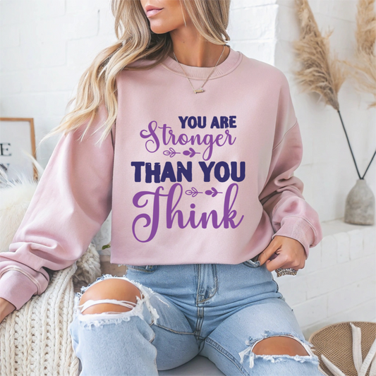 You Are Stronger Than You Think Mental Health Crewneck Sweatshirt