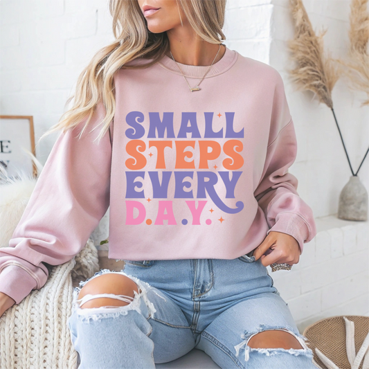 Small Steps Every Day Motivational Crewneck Sweatshirt