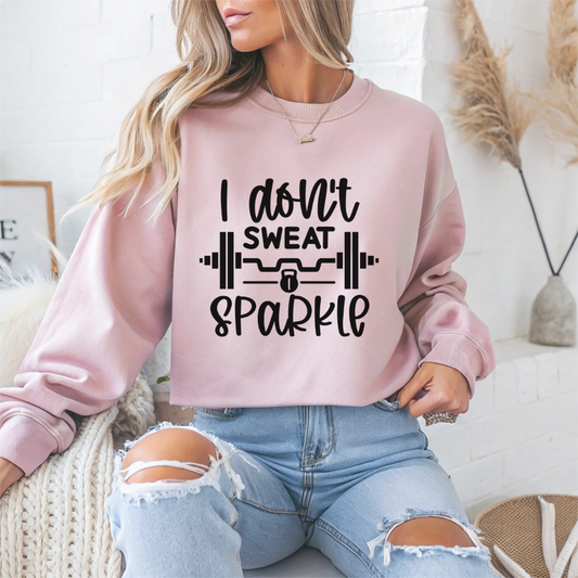I Don't Sweat, Sparkle Gym Crewneck Sweatshirt
