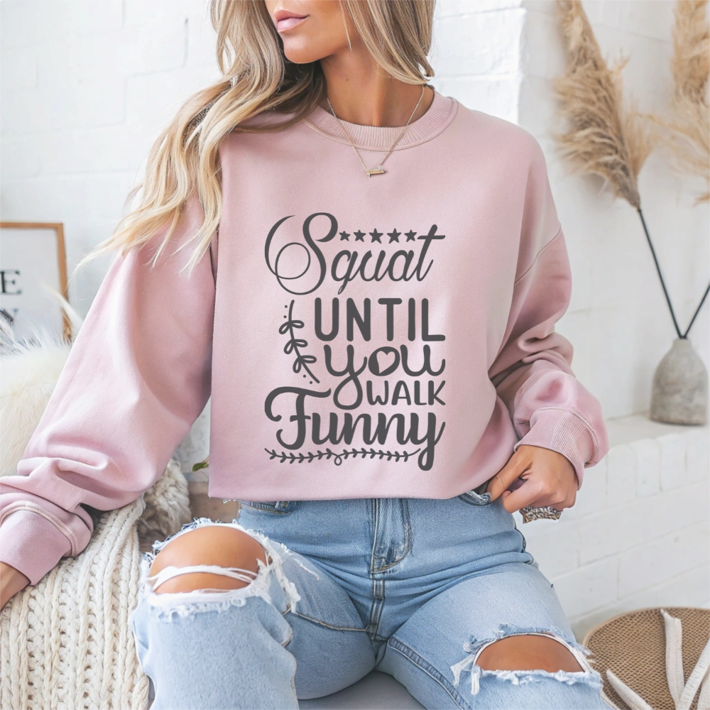 Squat Until You Walk Funny Gym Crewneck Sweatshirt